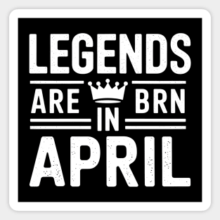 Legends Born in April Magnet